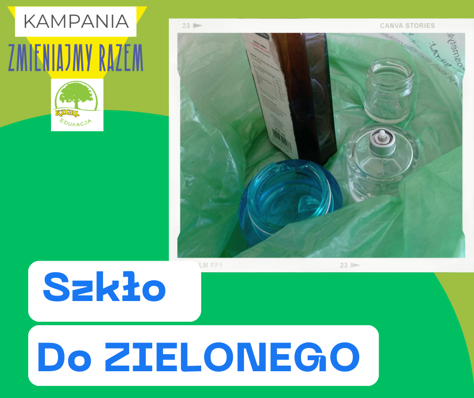 ZMIENIAJMY RAZEM! Segregacja odpadów ze szkła - jak poprawnie to robić?