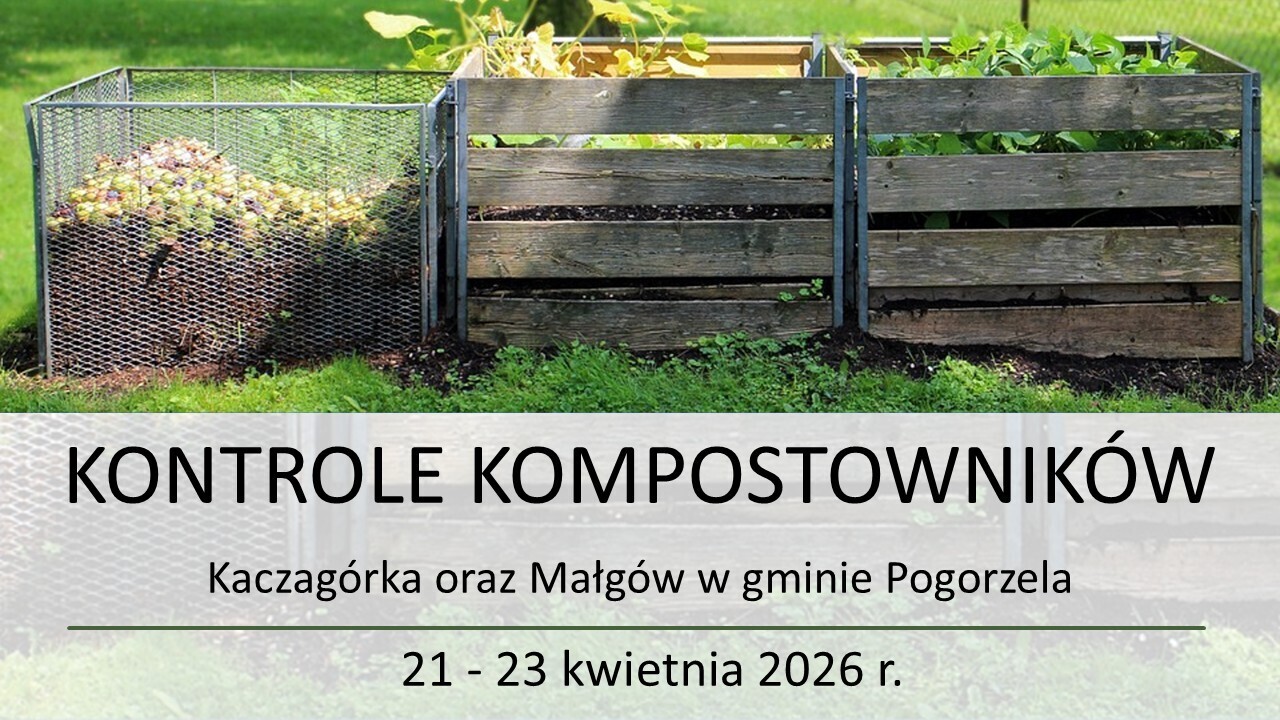 Kontrola kompostowników Kaczagórka i Małgów